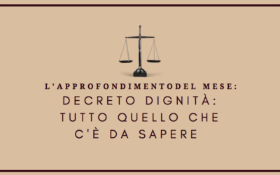 Decreto Dignità: Tutto quello che c’è da sapere